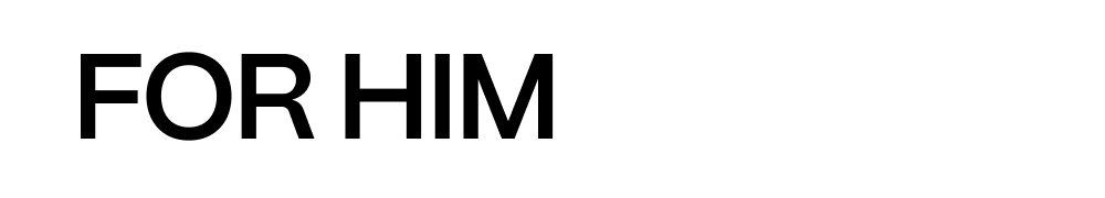For him